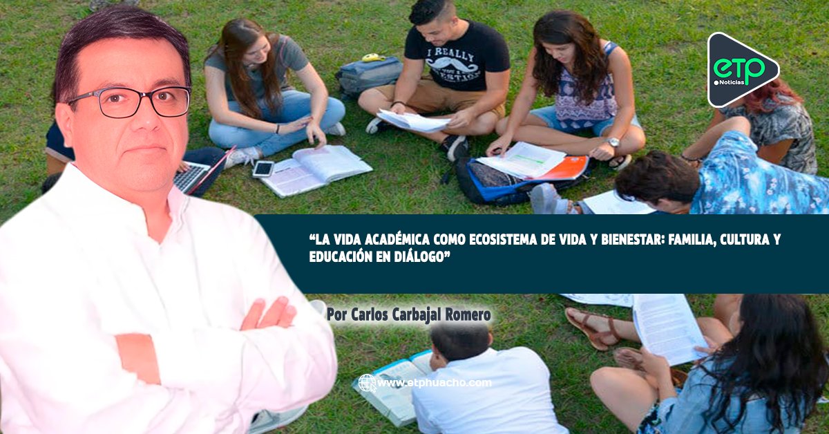 “La vida académica como ecosistema de vida y bienestar: familia, cultura y educación en diálogo”